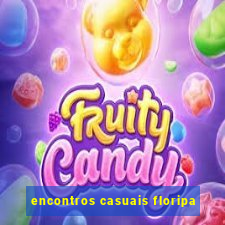 encontros casuais floripa